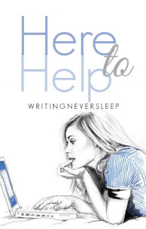 Here to Help by WritingNeverSleeps