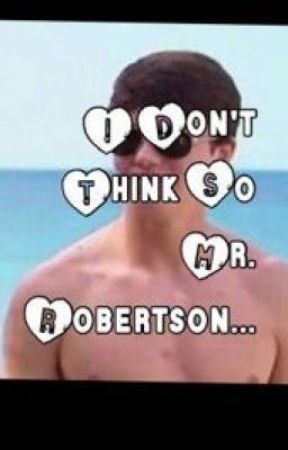 I Don't Think So Mr Robertson... by blfanger