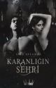 KARANLIĞIN ŞEHRİ by sulisindunyasi