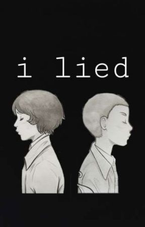 i lied || mileven by barbs_eggos