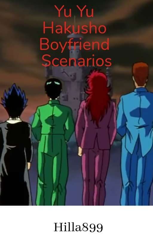 Yu Yu Hakusho Boyfriend Scenarios by Hilla899