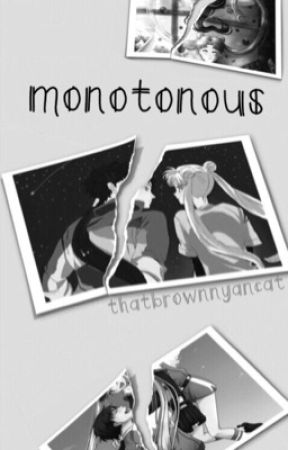 monotonous by thatbrownnyancat