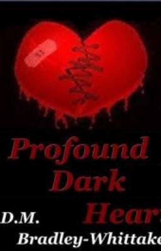 Profound Dark Heart by DMBradleyWhittaker