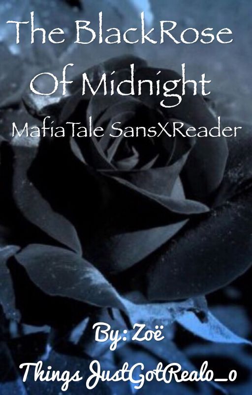 The BlackRose of Midnight A MafiaTale sansxreader by ThingsJustGotReal0_0