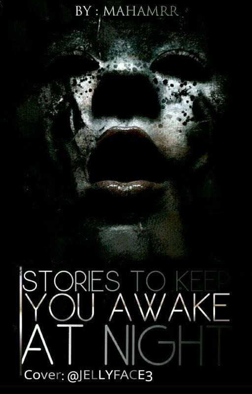 Stories to Keep You Awake at Night by HPisloife