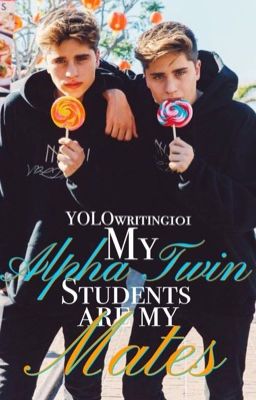 My Alpha Twin Students Are My Mates [ BOOK I & II ] cover