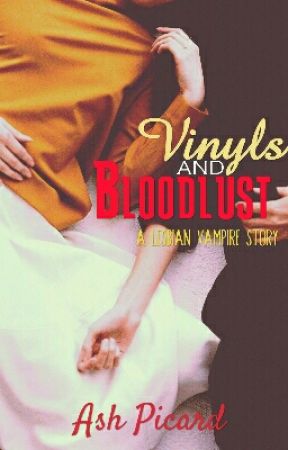 Vinyls And Bloodlust  (A Lesbian Vampire Story) by deepest-depths