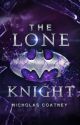 The Lone Knight (Under The Cowl Book #1) by NuraNico