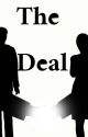 The Deal. Fanfic Kiingtong fanfic) by Nigtcoree