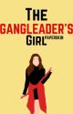 The Gangleader's Girl by PaperSkin