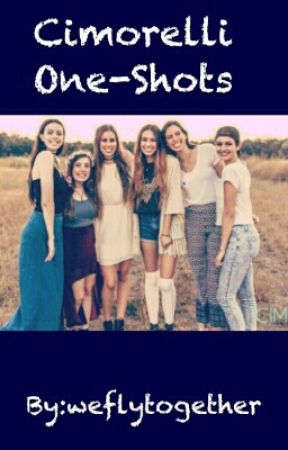 Cimorelli One Shots by weflytogether