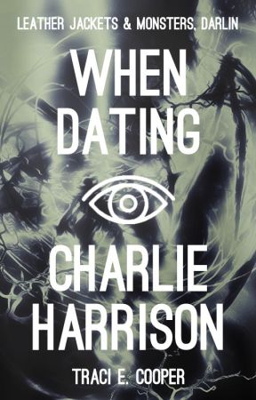 When Dating Charlie Harrison by tecoop