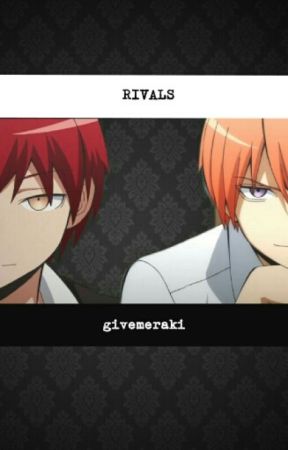 Rivals (Karma x Gakushuu) by givemeraki