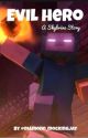 Evil Hero (A Skybrine Story) by diamond_mockingjay