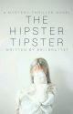 The Hipster Tipster by britbrat747