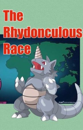 The Rhydonculous Race (Part Of The Total Drama Pokémon Series) by PichuFan