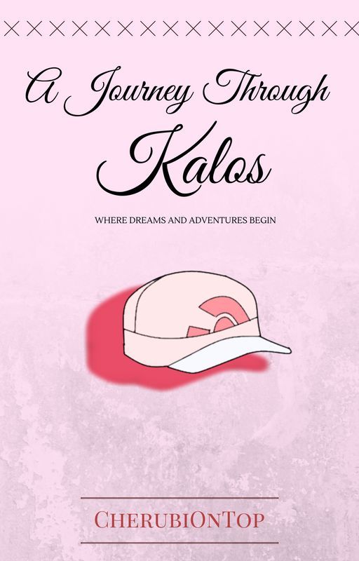 A Journey Through Kalos by CherubiOnTop