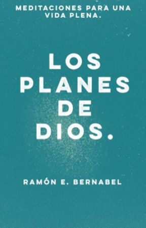 Los Planes De Dios by RamonEmilioBernabelF