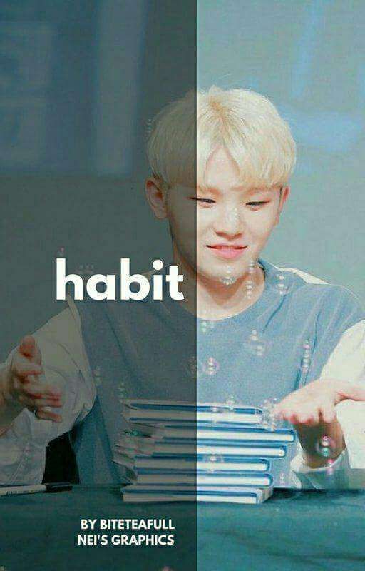 habit •ljh• [✓] by BiteTeaFull