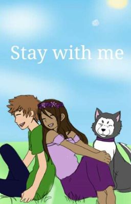 Stay with me (Laurmau) ~Completed~ cover