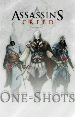 Assassin's Creed One-shots #2 by FadedHonor