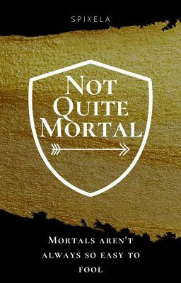 Not Quite Mortal • HoO cover