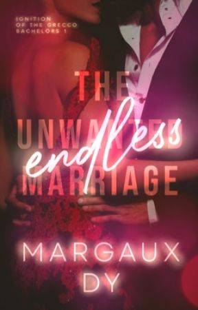 ENDLESS - The Unwanted Marriage (Published under LIB Bare) by TheMargauxDy