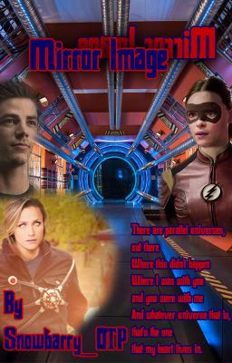 Mirror Image- Snowbarry AU (Collab Story With Cisco_SW) cover