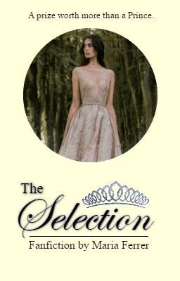 The Selection Fanfiction (Editing) cover