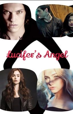 Lucifer's Angel (Shadowhunters fanfiction) cover