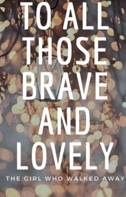 To All Those Brave and Lovely cover