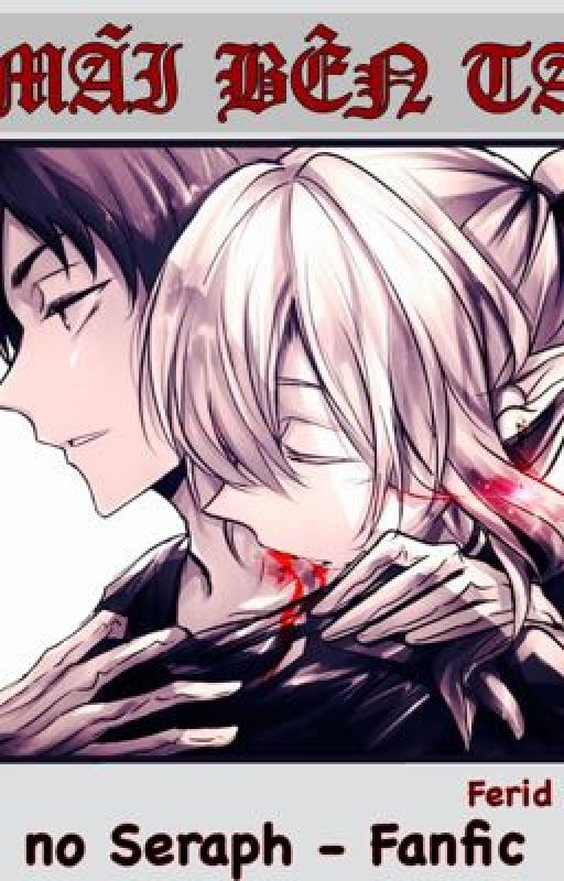 Mãi bên ta - Owari no Seraph - Ferid x Guren by kozunami