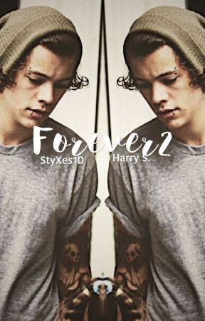 Forever2. | Harry S. (AU) by StyXes1D