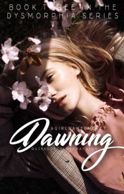 Dawning (Dysmorphia Series #3) cover