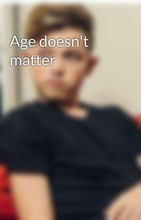 Age doesn't matter by jacob_dirty_fanfics