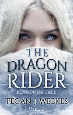 The Dragon Rider Vol. 2 Kingdoms Fall (COMPLETED) cover