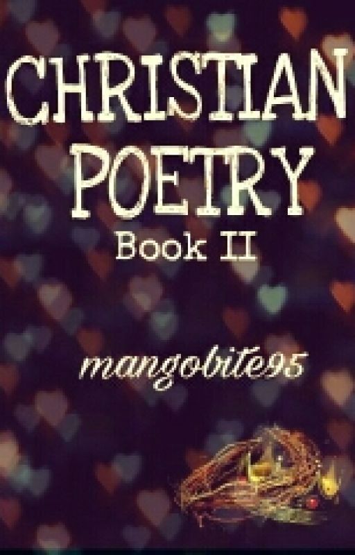 Christian Poetry (Book II) by mangobite95