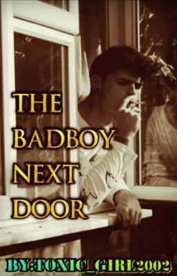 The Bad Boy Next Door (Completed)  cover