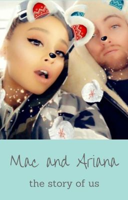 Mac & Ariana.... the story of us cover