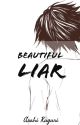 Beautiful Liar || L. Lawliet X Reader by asahi_saisei