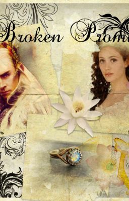 A broken promise(Thranduil Fanfic) cover