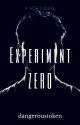 Experiment Zero by dangeroustoken