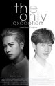 The Only Exception // (GOT7 Markson) by ohhhkenneth