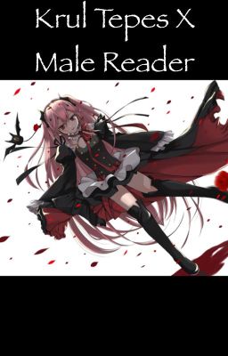 Krul Tepes X Male Reader cover