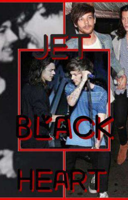 Jet Black Heart (Larry Stylinson) by queen5NewBrokenScene