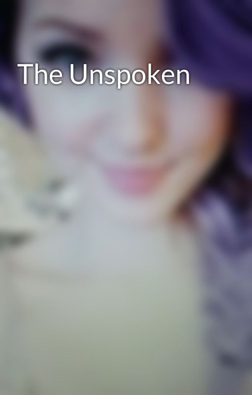 The Unspoken by desendantes