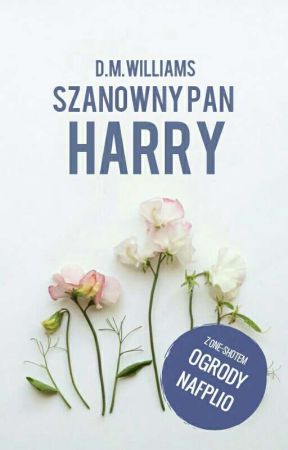 ✔️Szanowny pan Harry by D_M_Williams