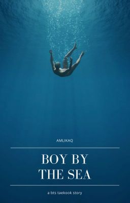 Boy By The Sea • taekook cover