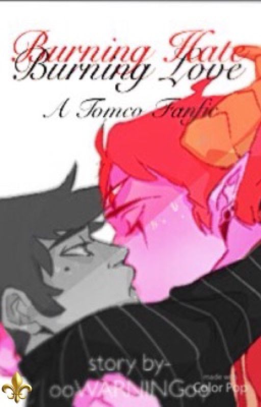 Burning Hate/Love - Tomco Fanfic by ooWARNINGoo