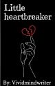 Little Heartbreaker by VividMindWriter